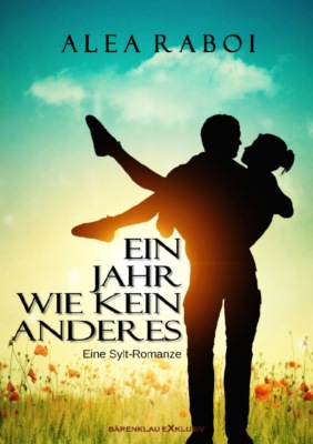Ein Jahr wie kein anderes – Eine Sylt-Romanze