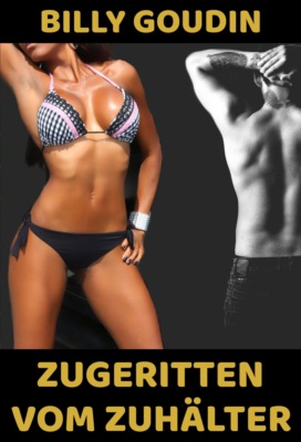 Zugeritten vom Zuhälter