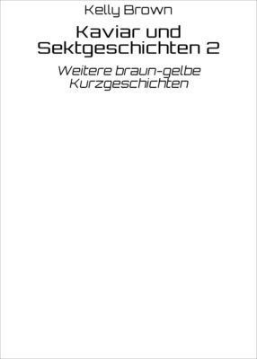 Kaviar und Sektgeschichten 2