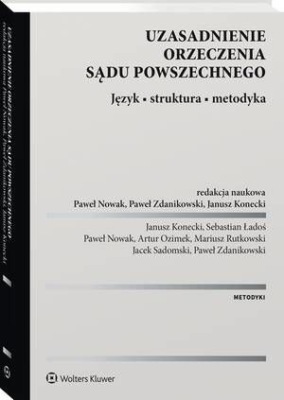 Uzasadnienie orzeczenia sądu powszechnego. Język • struktura • metodyka