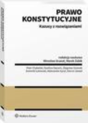 Prawo konstytucyjne. Kazusy z rozwiązaniami