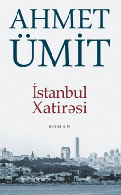 İSTANBUL XATİRƏSİ