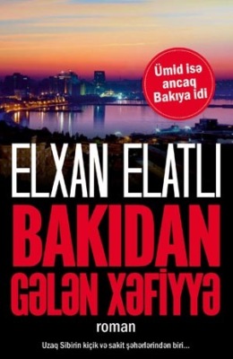 BAKIDAN GƏLƏN XƏFİYYƏ