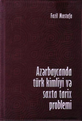 Azərbaycanda türk kimliyi və saxta tarix problemi