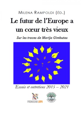 Le futur de l'Europe a un cœur très vieux Sur les traces de Marija Gimbutas