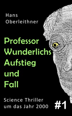 Professor Wunderlichs Aufstieg und Fall