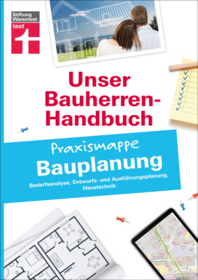 Bauherren-Praxismappe Bauplanung:  Mit praktischen Tipps & Checklisten