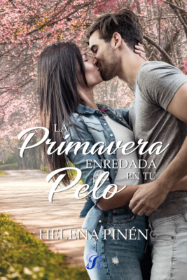 La primavera enredada en tu pelo