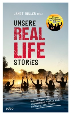 Unsere Real Life Stories