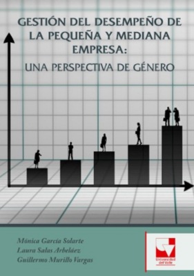 Gestión del Desempeño de la Pequeña y Mediana  Empresa: Una Perspectiva de Género