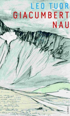 Giacumbert Nau. Cudisch e remarcas da sia veta menada