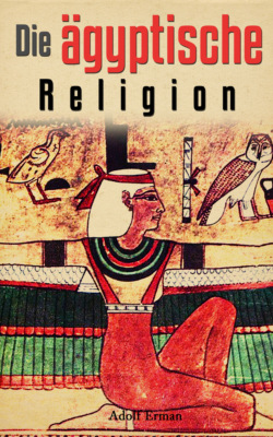 Die ägyptische Religion