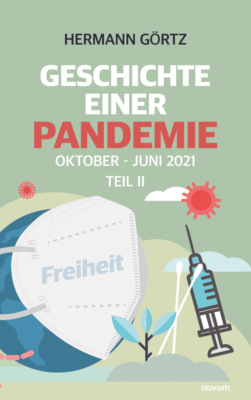 Geschichte einer Pandemie Teil II