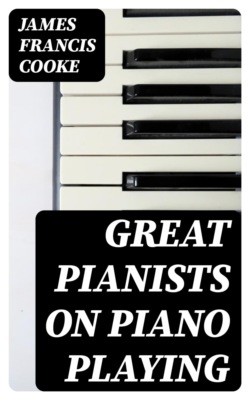 Great Pianists on Piano Playing