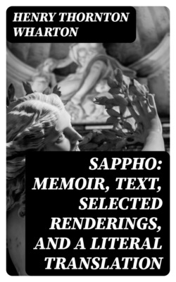 Sappho: Memoir, text, selected renderings, and a literal translation