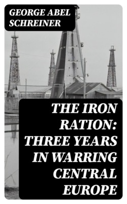 The Iron Ration: Three Years in Warring Central Europe