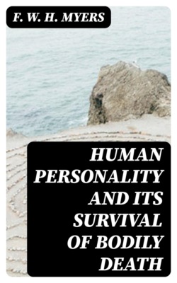 Human Personality and Its Survival of Bodily Death