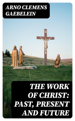 The Work Of Christ: Past, Present and Future