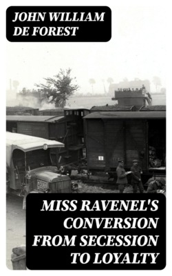 Miss Ravenel's Conversion from Secession to Loyalty