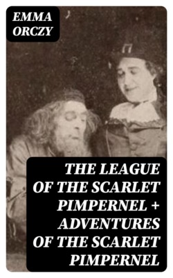 The League of the Scarlet Pimpernel + Adventures of the Scarlet Pimpernel