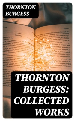 Thornton Burgess: Collected Works