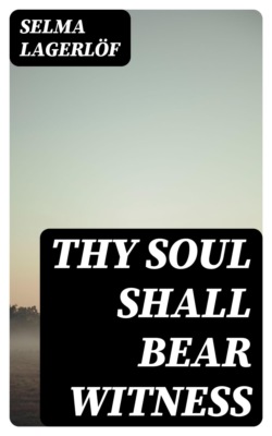 Thy Soul Shall Bear Witness
