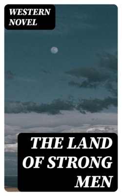 The Land of Strong Men