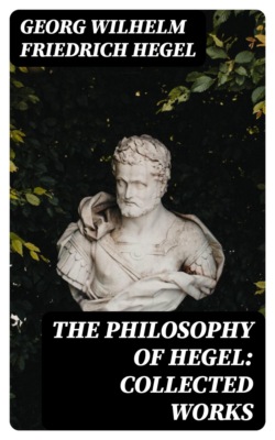 The Philosophy of Hegel: Collected Works