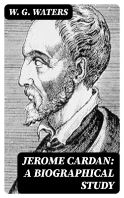 Jerome Cardan: A Biographical Study
