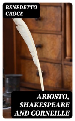 Ariosto, Shakespeare and Corneille