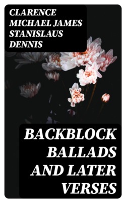 Backblock Ballads and Later Verses