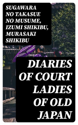 Diaries of Court Ladies of Old Japan