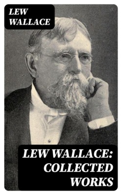 Lew Wallace: Collected Works