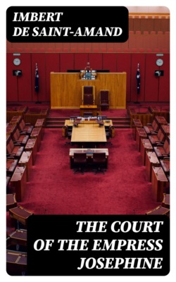 The Court of the Empress Josephine