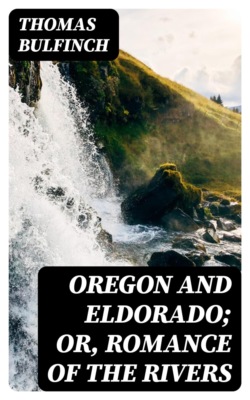 Oregon and Eldorado; or, Romance of the Rivers