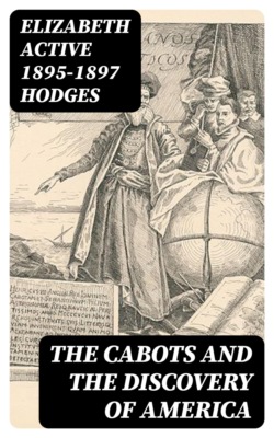 The Cabots and the Discovery of America