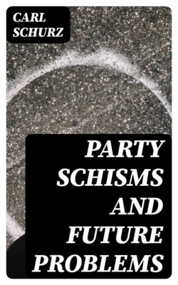 Party Schisms and Future Problems