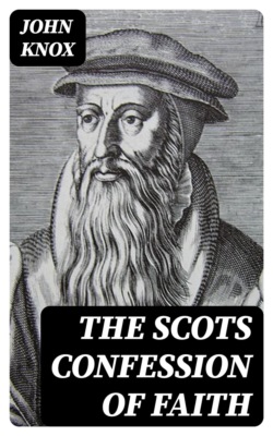 The Scots Confession of Faith