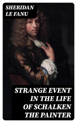 Strange Event in the Life of Schalken the Painter