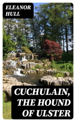 Cuchulain, the Hound of Ulster