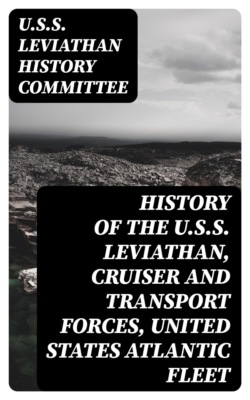 History of the U.S.S. Leviathan, cruiser and transport forces, United States Atlantic fleet