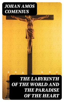 The Labyrinth of the World and the Paradise of the Heart
