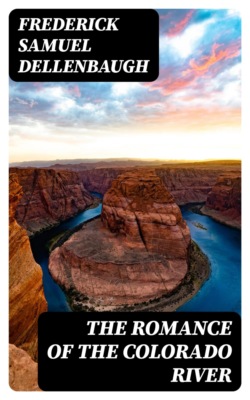 The Romance of the Colorado River