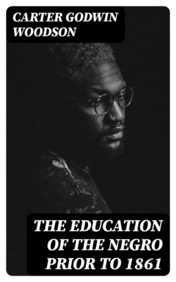 The Education of the Negro Prior to 1861