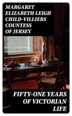 Fifty-One Years of Victorian Life