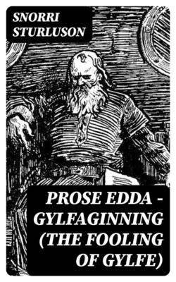 Prose Edda — Gylfaginning (The Fooling Of Gylfe)