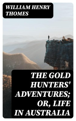 The Gold Hunters' Adventures; Or, Life in Australia