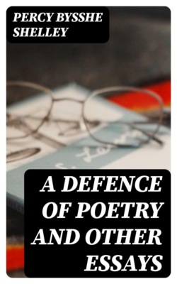 A Defence of Poetry and Other Essays