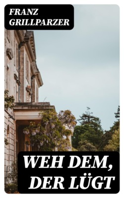Weh dem, der lügt