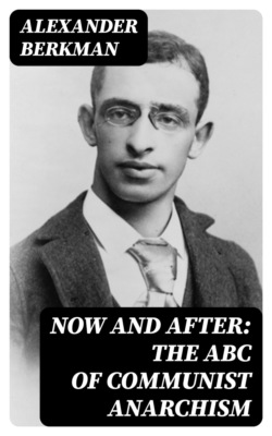 Now and After: The ABC of Communist Anarchism